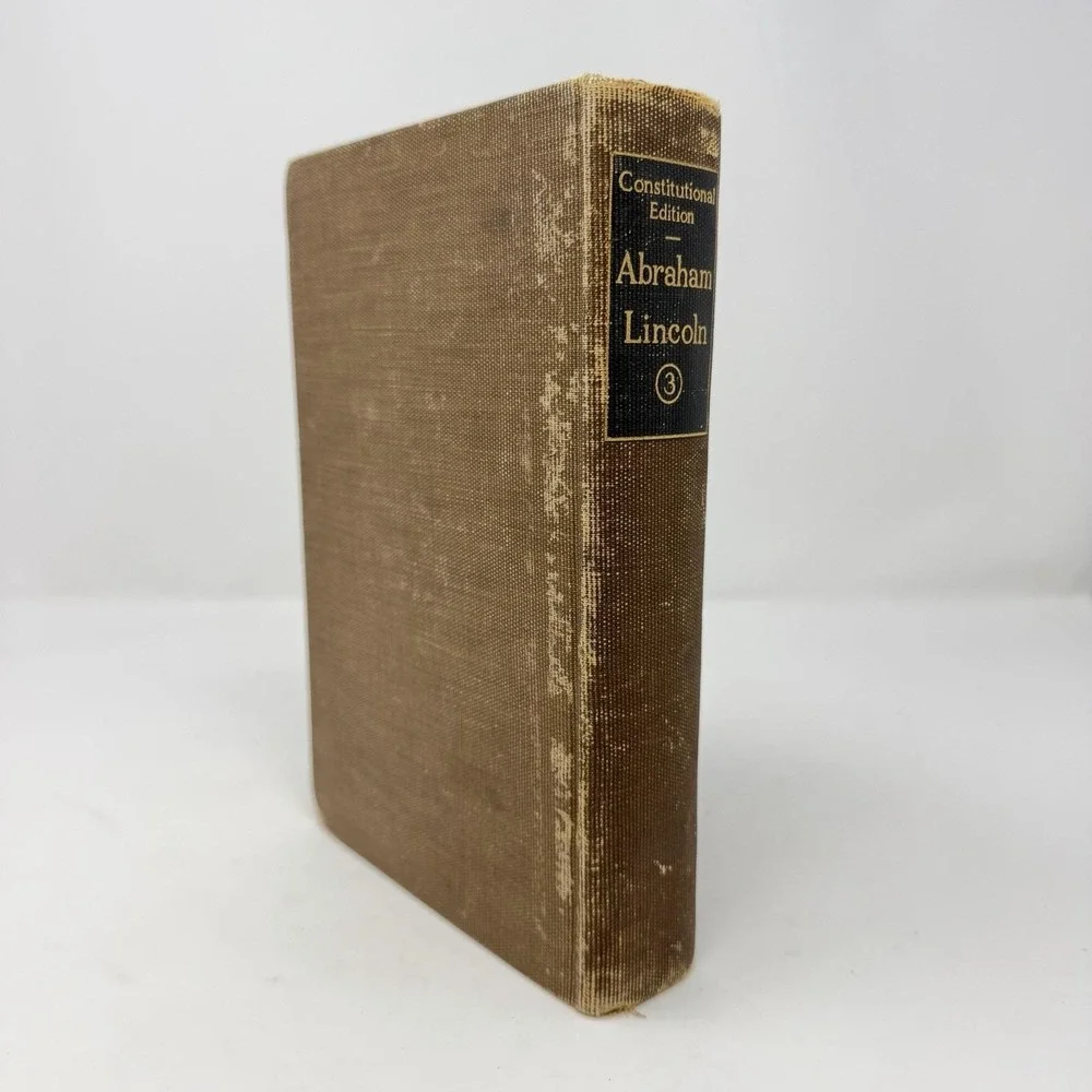 The Writings of Abraham Lincoln Vol 3, 1923, Constitutional Ed. GP Putnam's Sons